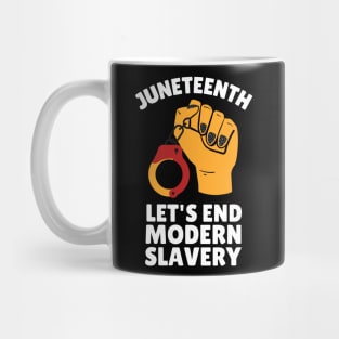 Juneteenth, End Modern Slavery Mug